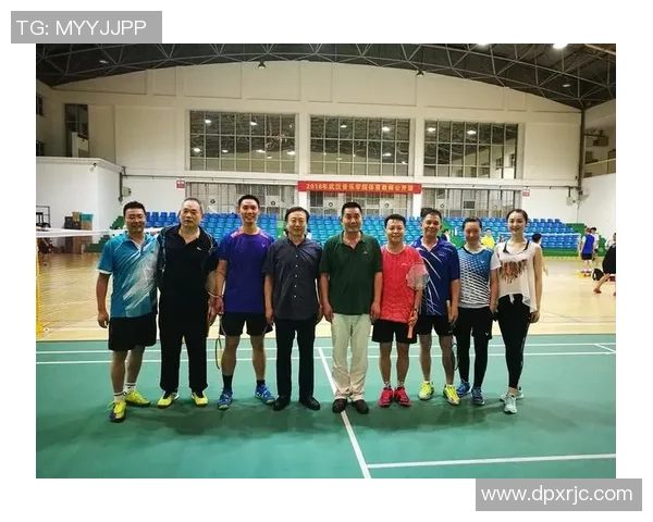 武汉羽毛球队耐力训练的深度分析与提升策略探讨